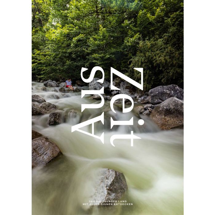 AusZeit – Das SalzburgerLand mit allen Sinnen entdecken
